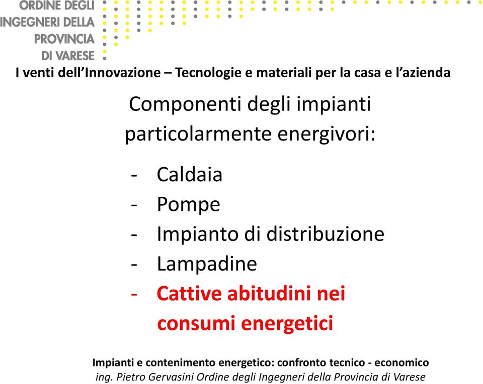 - Cattive abitudini nei consumi energetici ing.