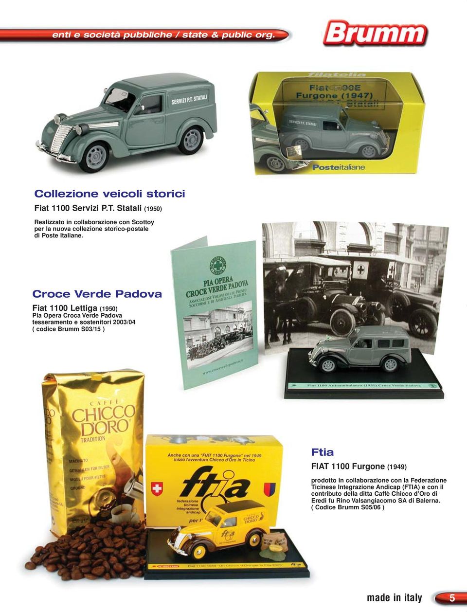 Croce Verde Padova Fiat 1100 Lettiga (1950) Pia Opera Croca Verde Padova tesseramento e sostenitori 2003/04 ( codice Brumm S03/15 ) Ftia FIAT 1100