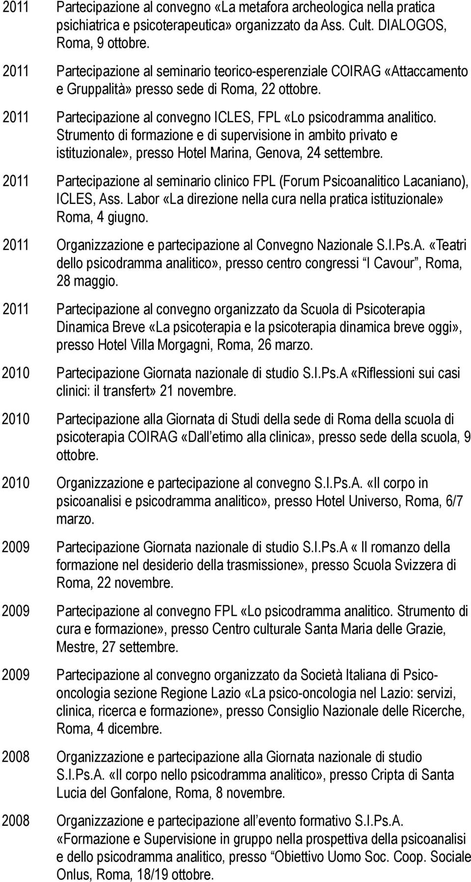 Strumento di formazione e di supervisione in ambito privato e istituzionale», presso Hotel Marina, Genova, 24 settembre.