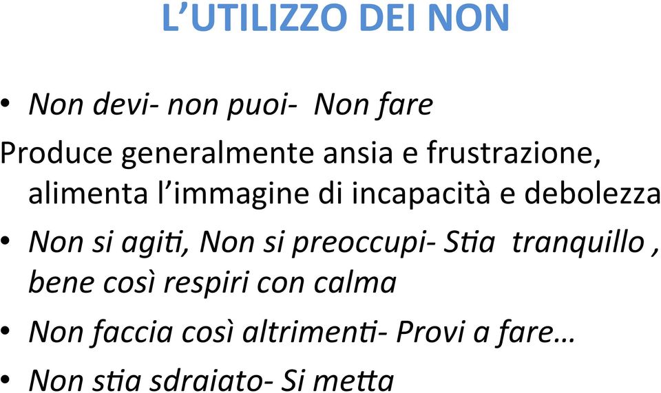 Non si agih, Non si preoccupi- SHa tranquillo, bene così respiri con