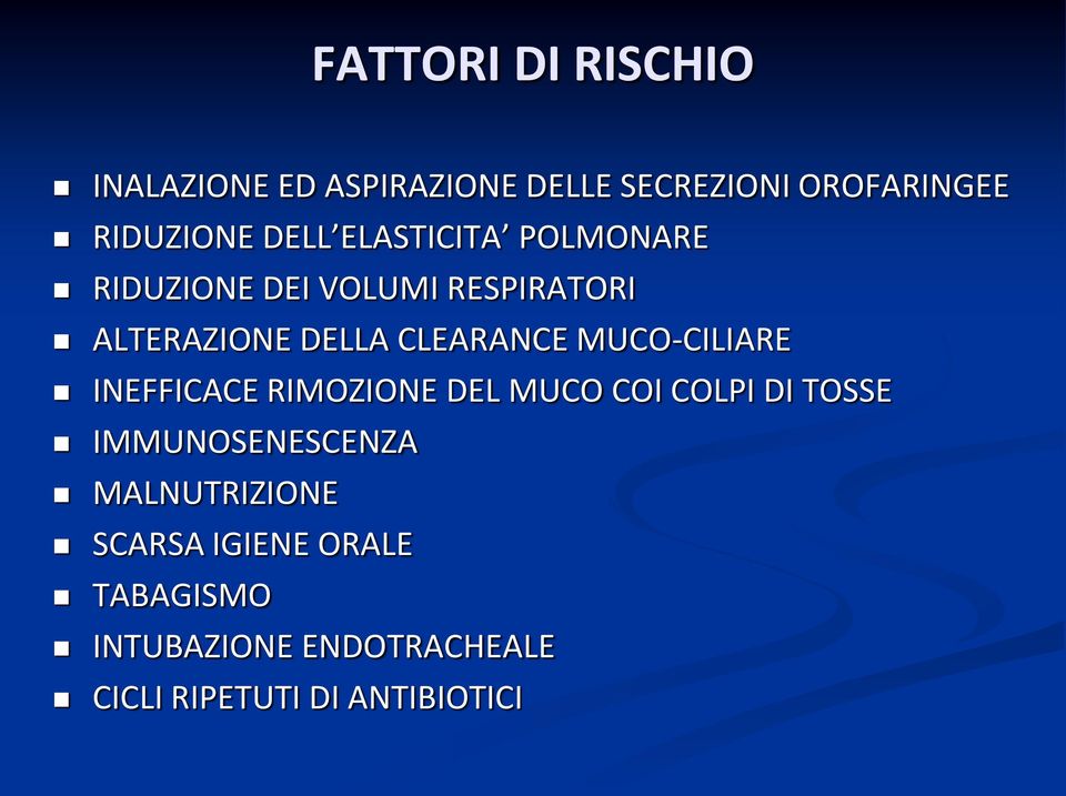 MUCO-CILIARE INEFFICACE RIMOZIONE DEL MUCO COI COLPI DI TOSSE IMMUNOSENESCENZA