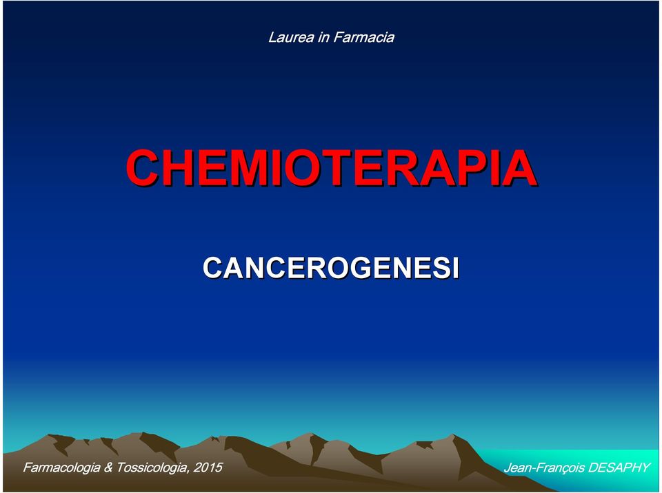 CANCEROGENESI Farmacologia