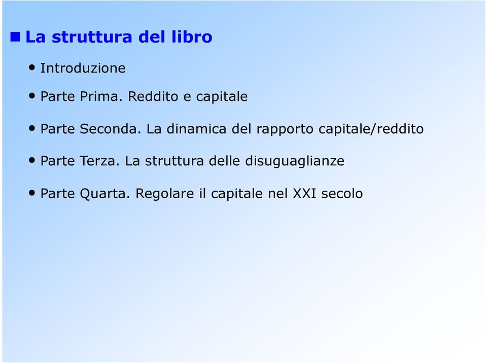 La dinamica del rapporto capitale/reddito Parte Terza.