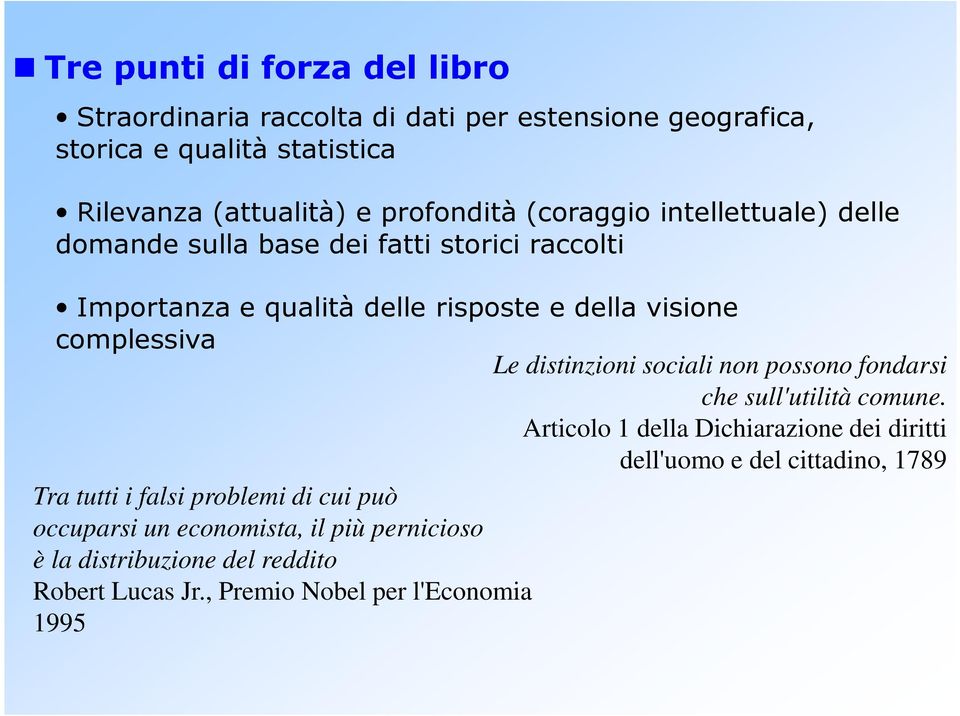 complessiva Le distinzioni sociali non possono fondarsi che sull'utilità comune.