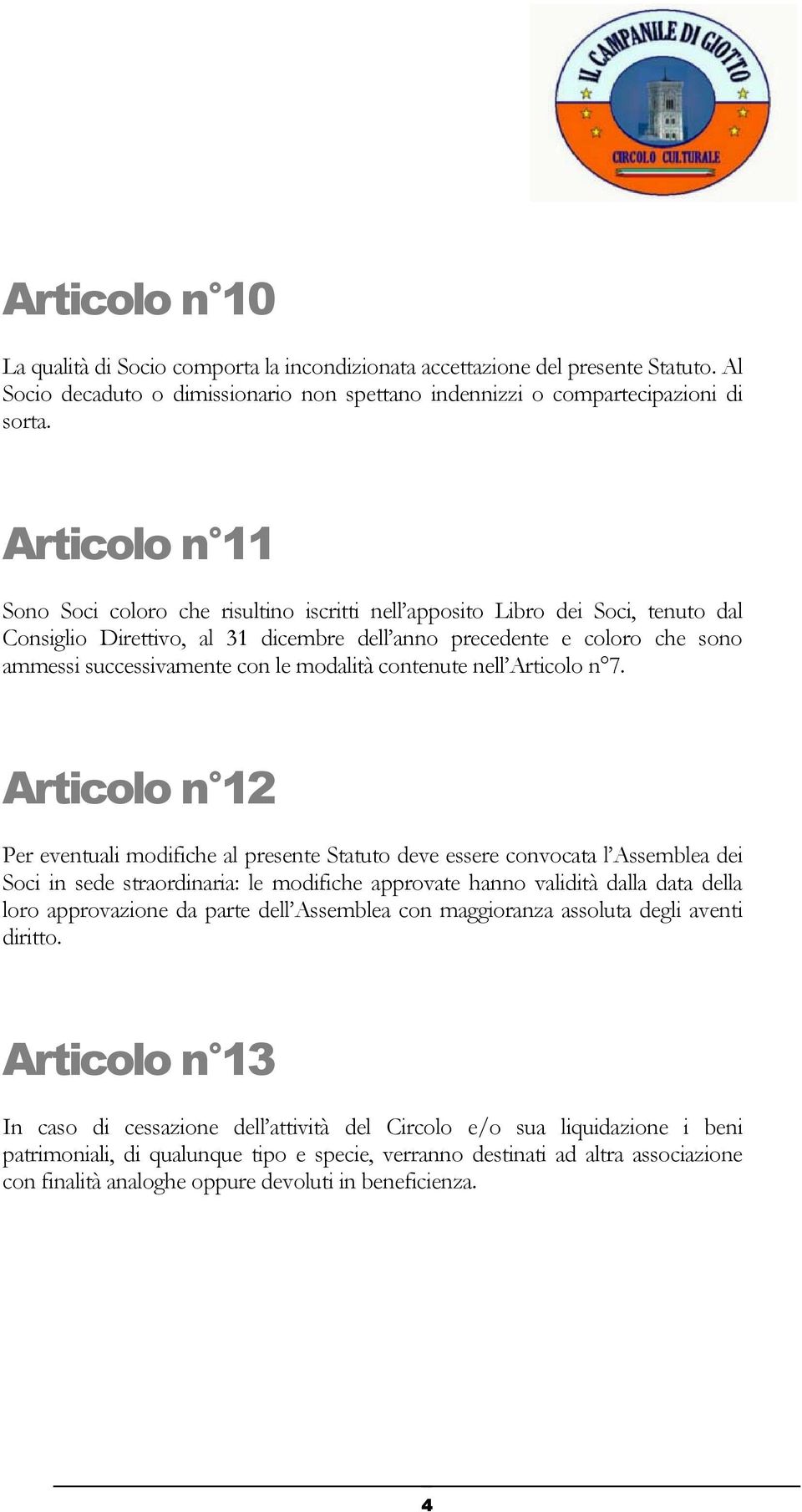 le modalità contenute nell Articolo n 7.