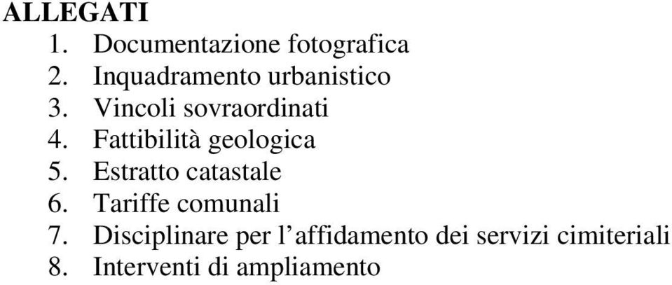 Fattibilità geologica 5. Estratto catastale 6.