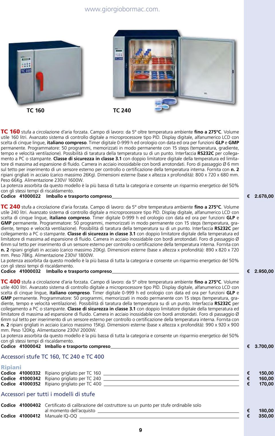 Timer digitale 0-999 h ed orologio con data ed ora per funzioni GLP e GMP permanente.