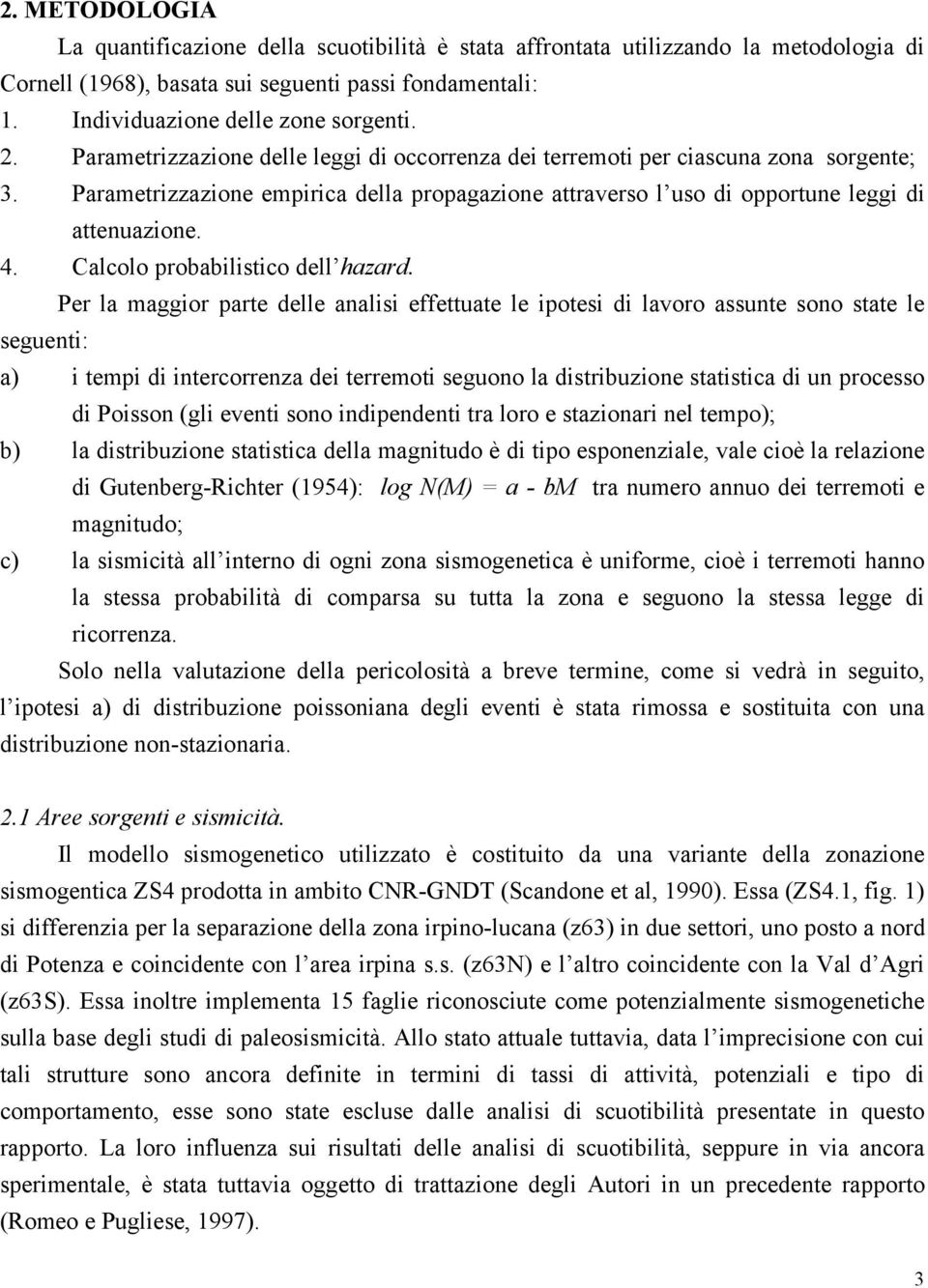 Calcolo probabilistico dell hazard.