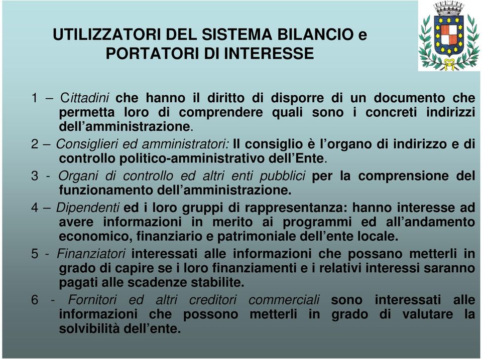 3 - Organi di controllo ed altri enti pubblici per la comprensione del funzionamento dell amministrazione.