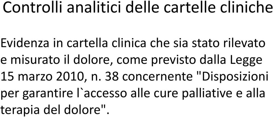 previsto dalla Legge 15 marzo 2010, n.