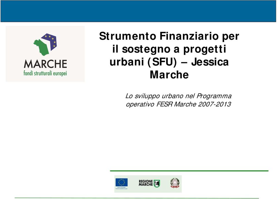 Jessica Marche Lo sviluppo urbano