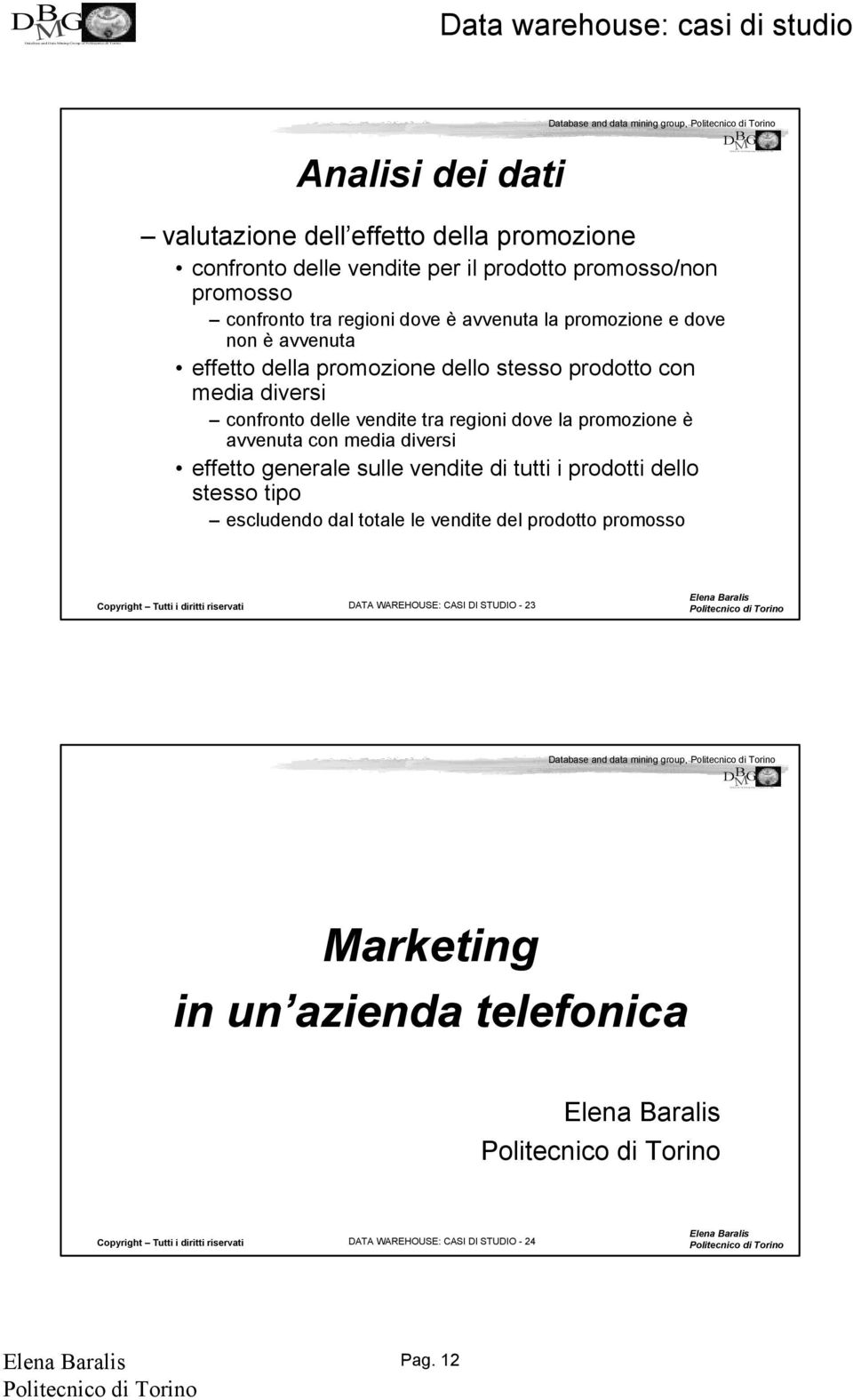 dello stesso prodotto con media diversi confronto delle vendite tra regioni dove la promozione è avvenuta con media diversi effetto generale sulle vendite di tutti i prodotti dello stesso