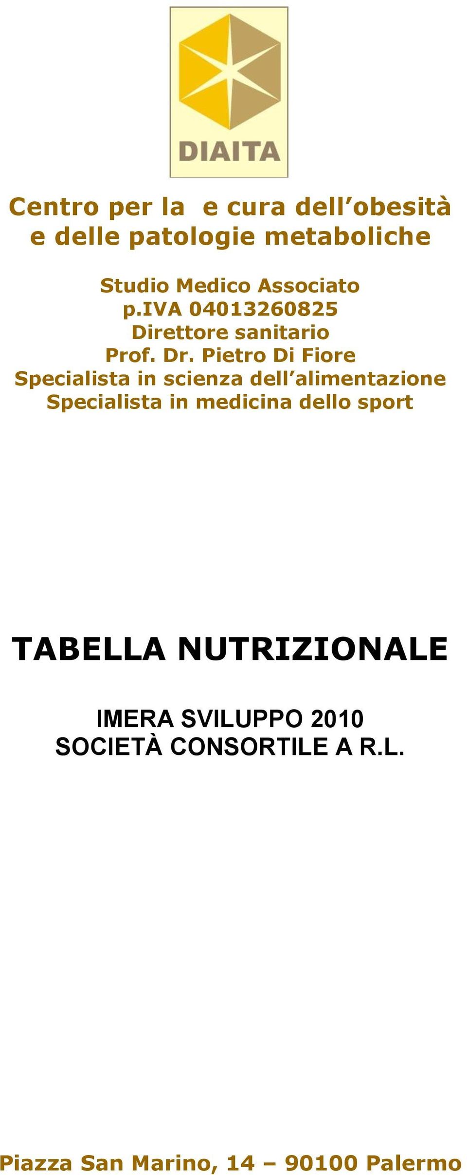 Pietro Di Fiore Specialista in scienza dell alimentazione Specialista in