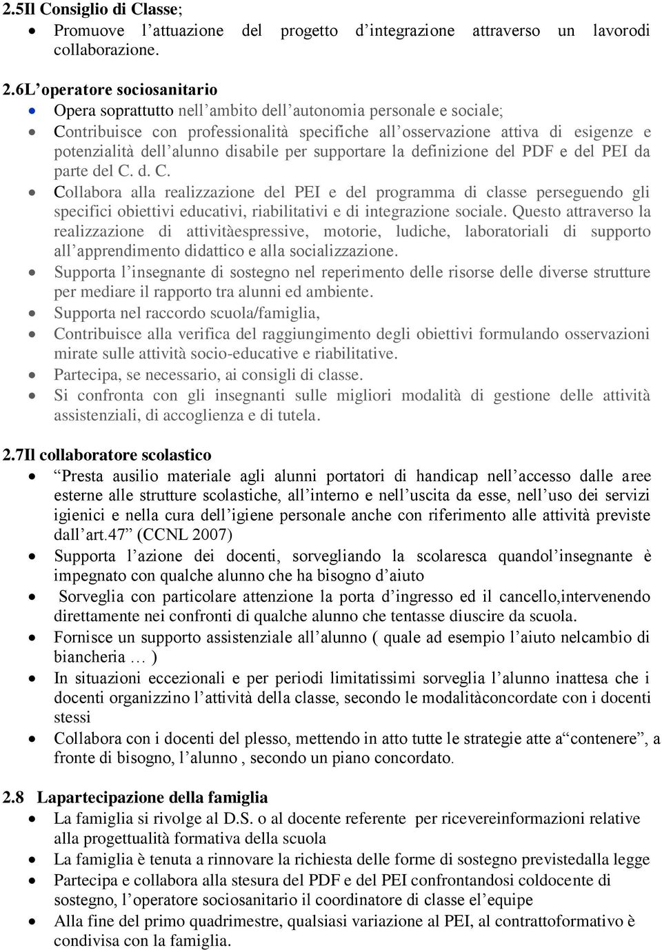 alunno disabile per supportare la definizione del PDF e del PEI da parte del C.