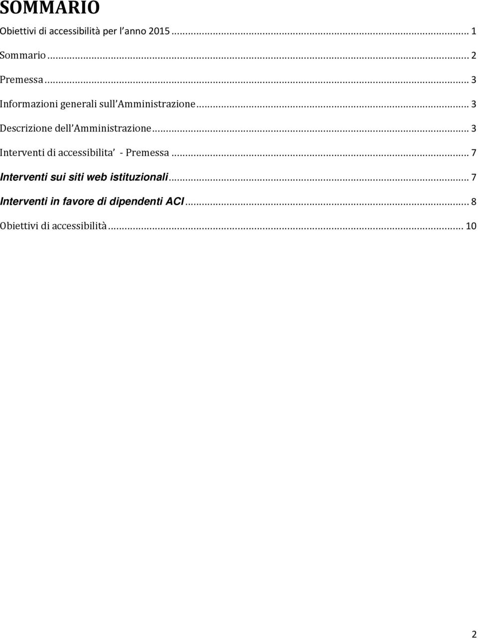 .. 3 Interventi di accessibilita - Premessa.