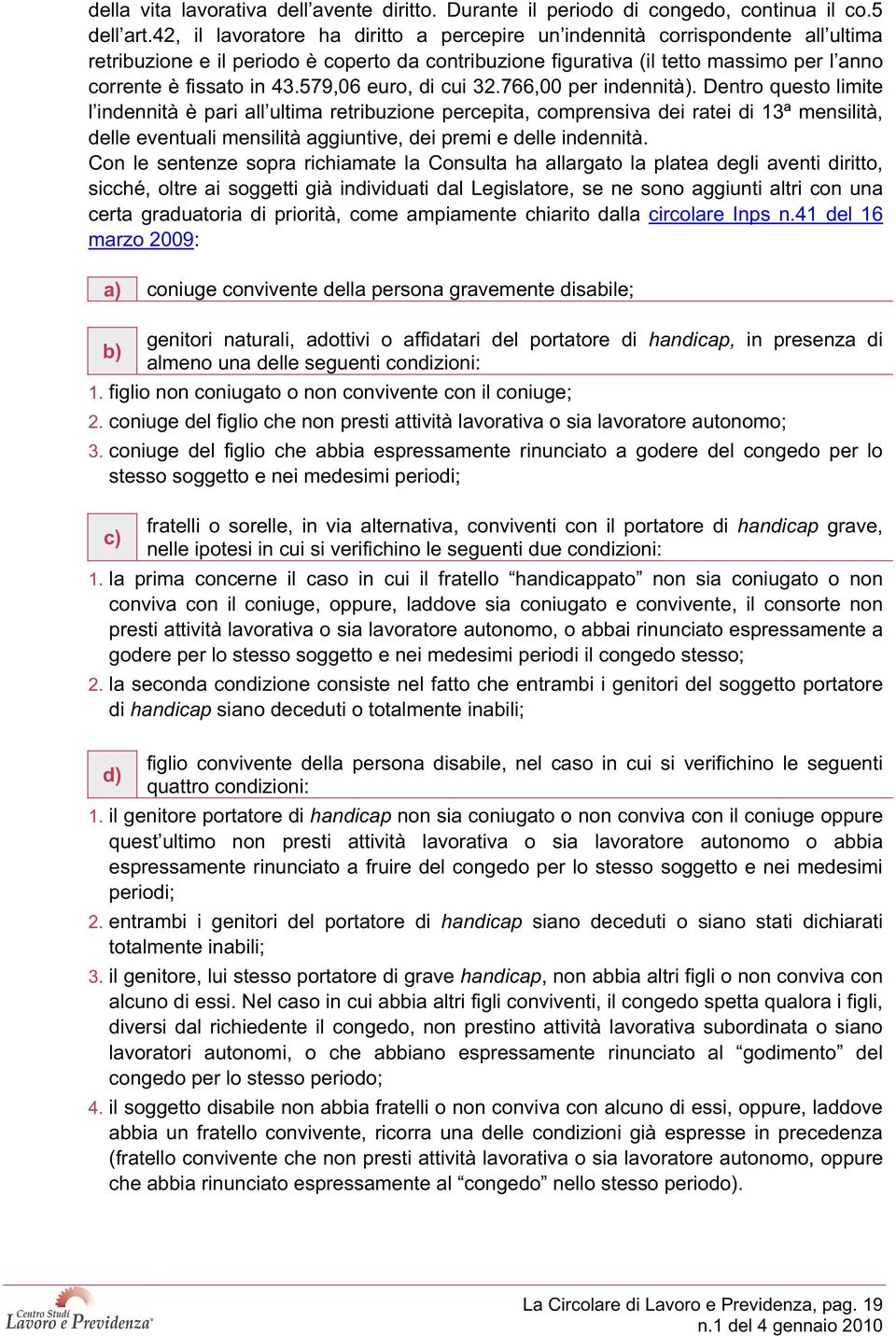 579,06 euro, di cui 32.766,00 per indennità).