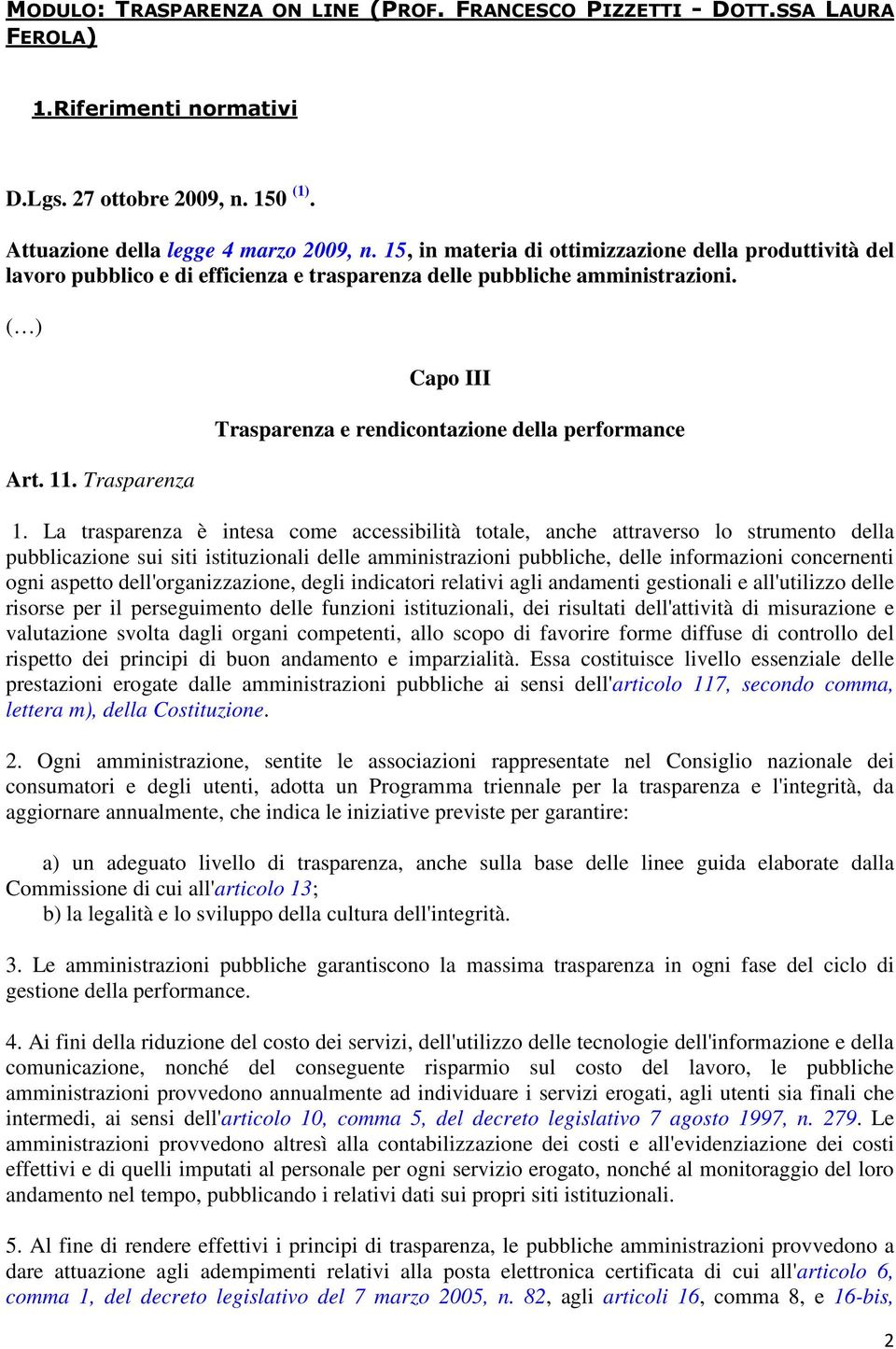 Trasparenza Capo III Trasparenza e rendicontazione della performance 1.