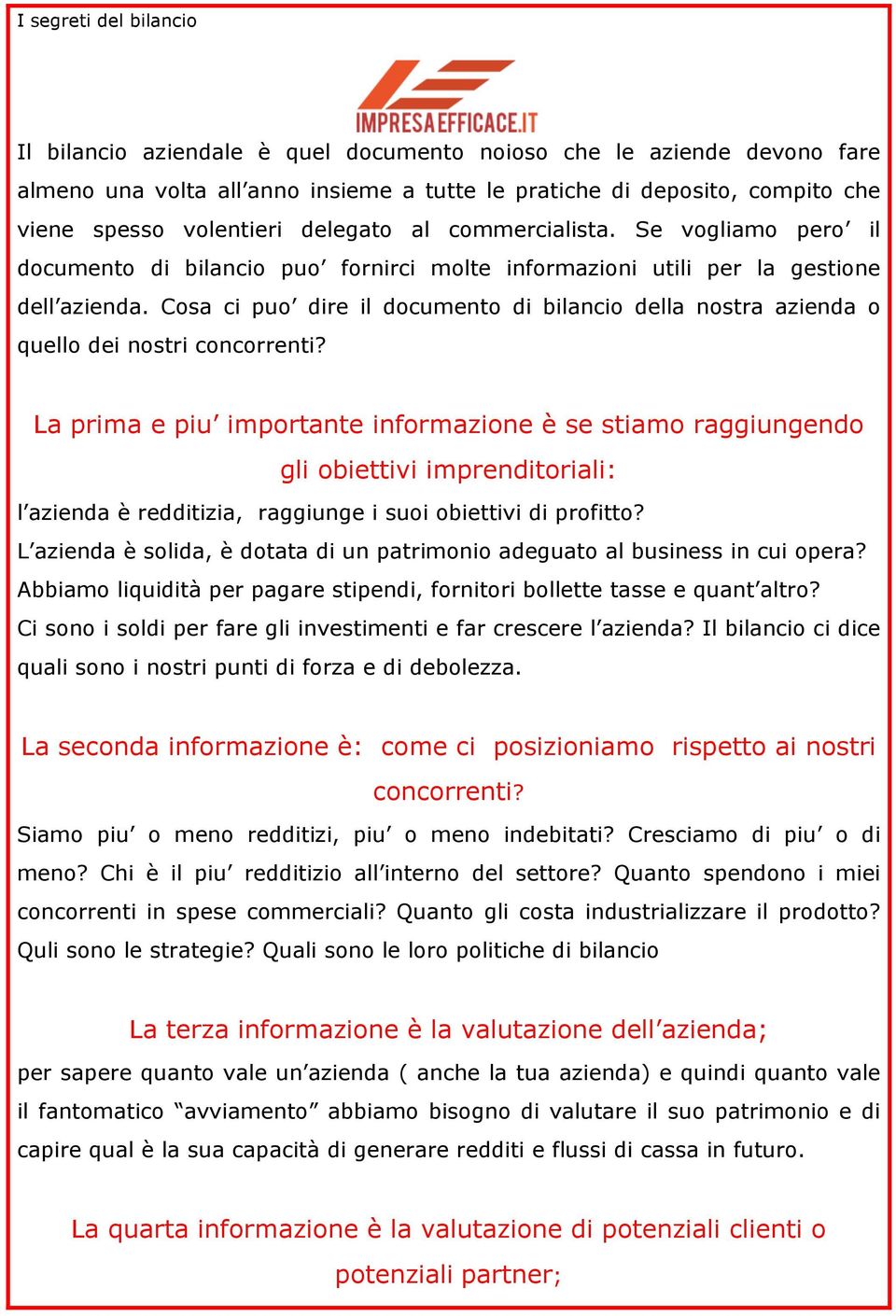 Cosa ci puo dire il documento di bilancio della nostra azienda o uello dei nostri concorrenti?