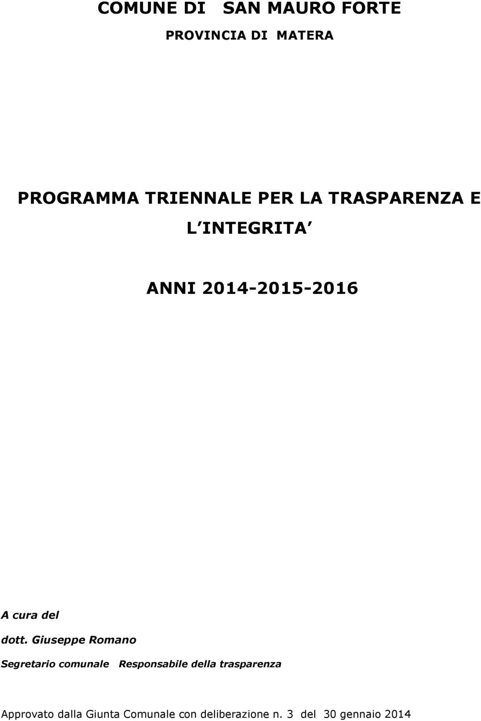 Giuseppe Romano Segretario comunale Responsabile della trasparenza