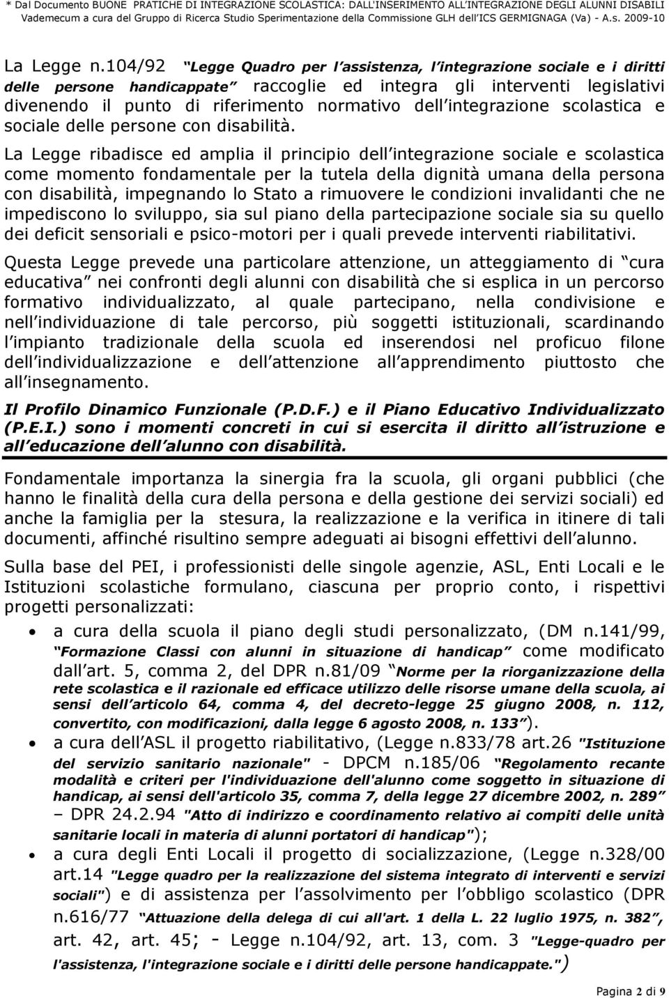 integrazione scolastica e sociale delle persone con disabilità.