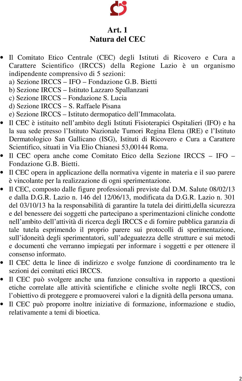 Raffaele Pisana e) Sezione IRCCS Istituto dermopatico dell Immacolata.