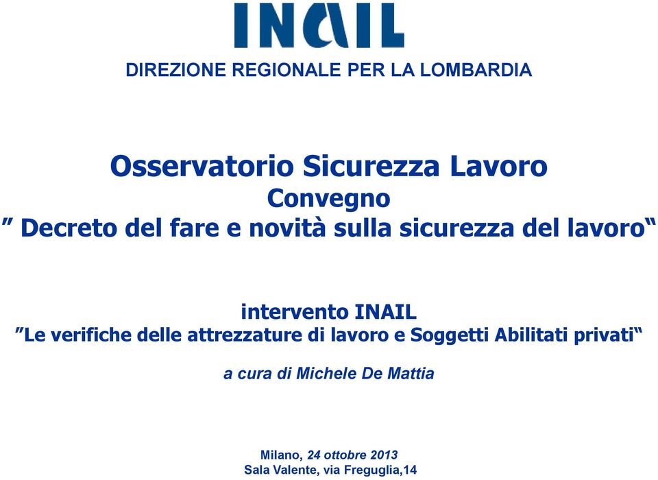 INAIL Le verifiche delle attrezzature di lavoro e Soggetti Abilitati