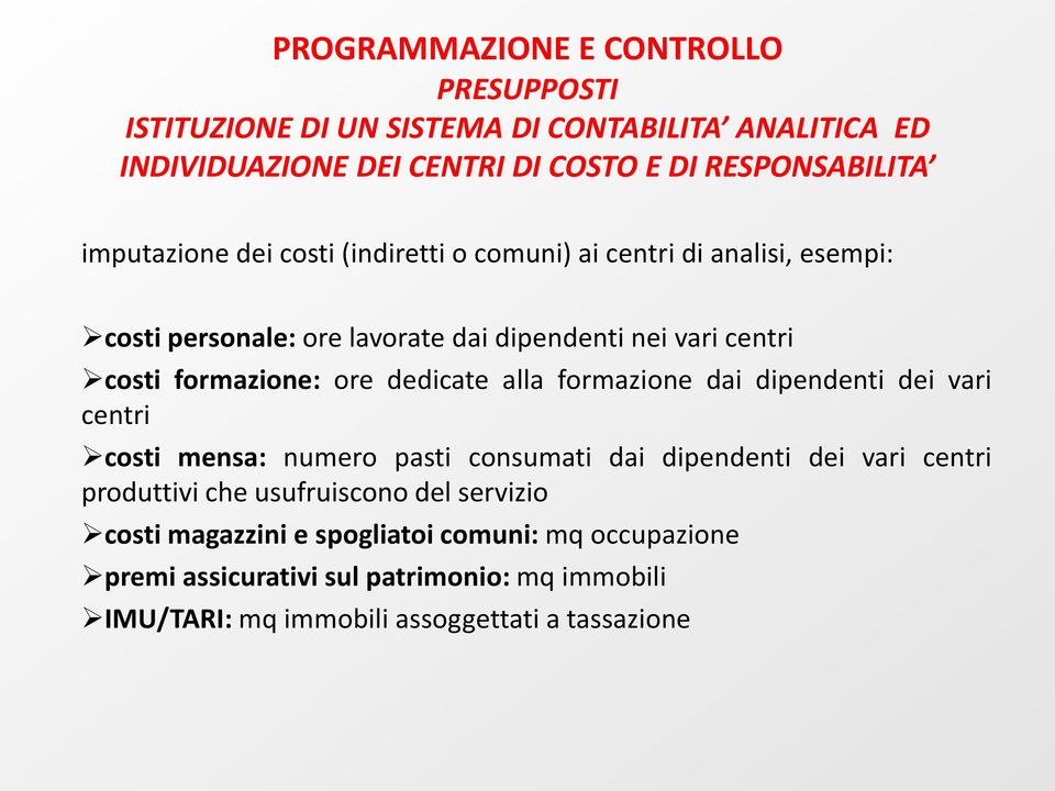 ore dedicate alla formazione dai dipendenti dei vari centri costi mensa: numero pasti consumati dai dipendenti dei vari centri produttivi che