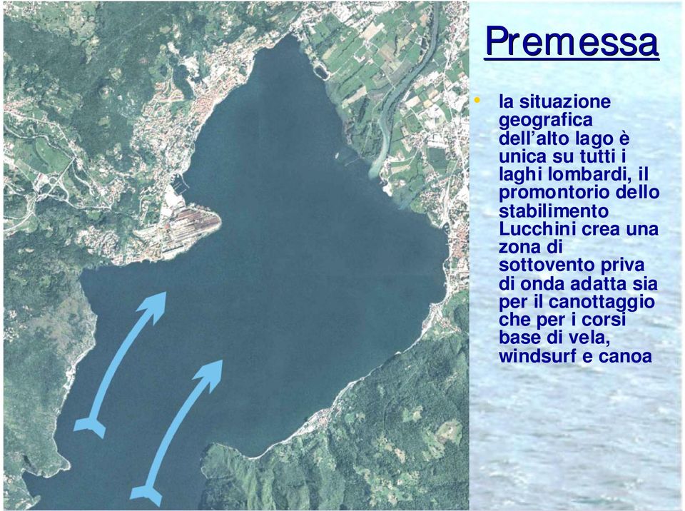 Lucchini crea una zona di sottovento priva di onda adatta sia