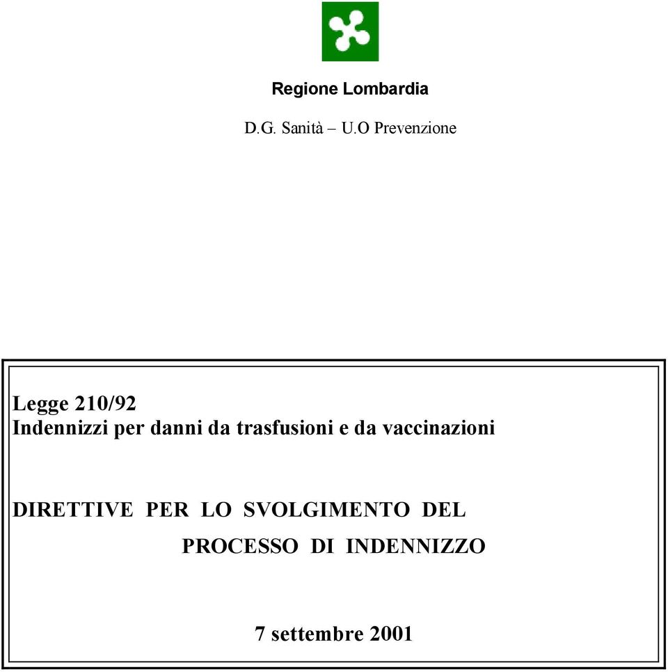 danni da trasfusioni e da vaccinazioni