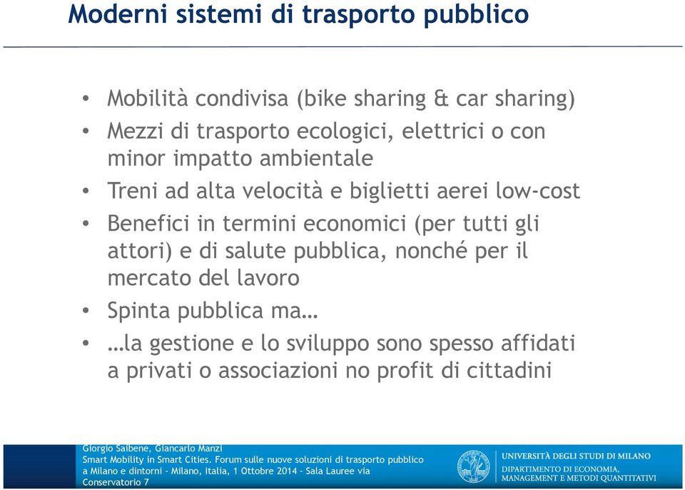 Benefici in termini economici (per tutti gli attori) e di salute pubblica, nonché per il mercato del