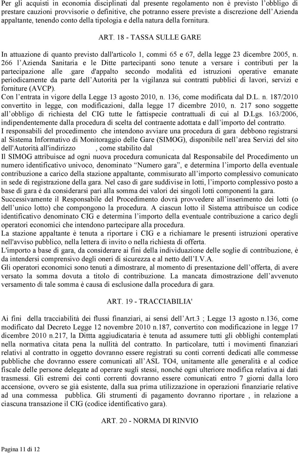 266 l Azienda Sanitaria e le Ditte partecipanti sono tenute a versare i contributi per la partecipazione alle.