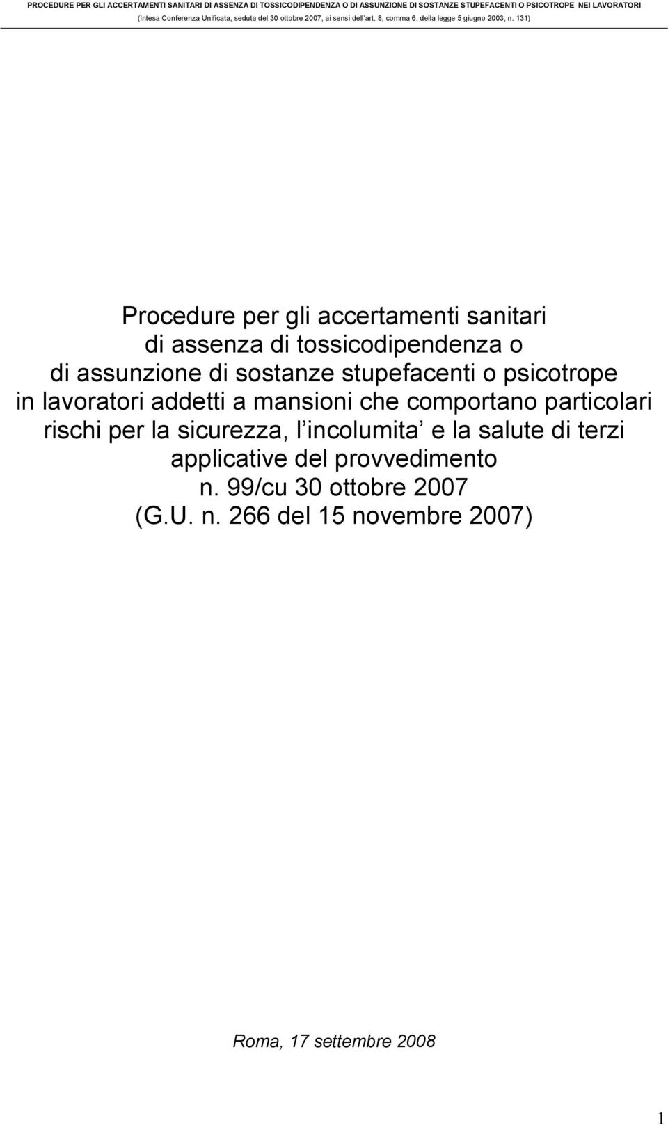 particolari rischi per la sicurezza, l incolumita e la salute di terzi applicative del