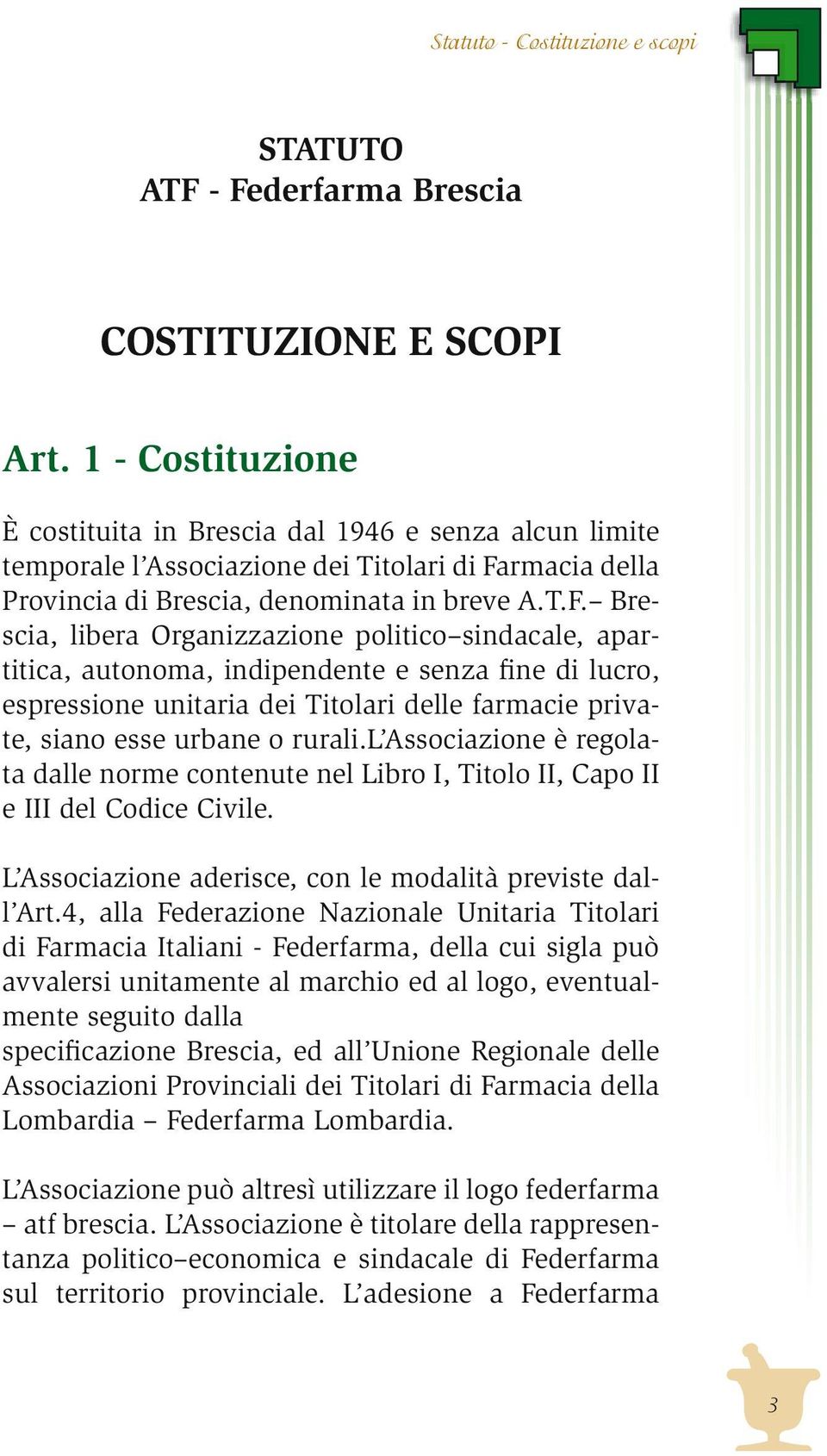 rmacia della Provincia di Brescia, denominata in breve A.T.F.