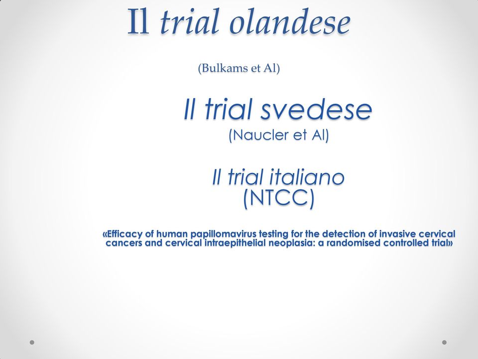 testing for the detection of invasive cervical cancers and