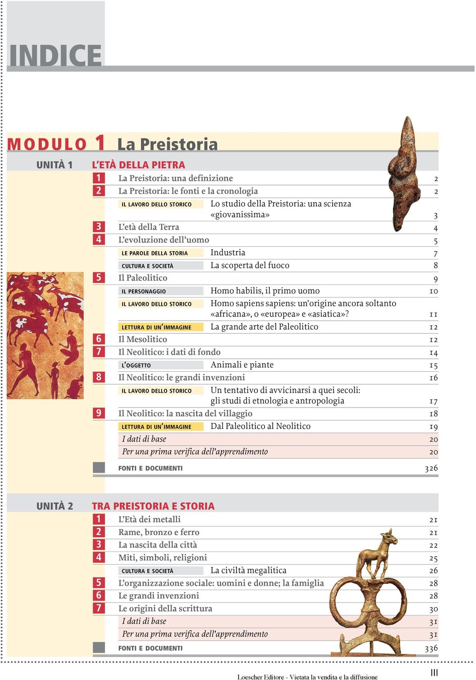 il primo uomo 0 IL LAVORO DELLO STORICO Homo sapiens sapiens: un origine ancora soltanto «africana», o «europea» e «asiatica»?