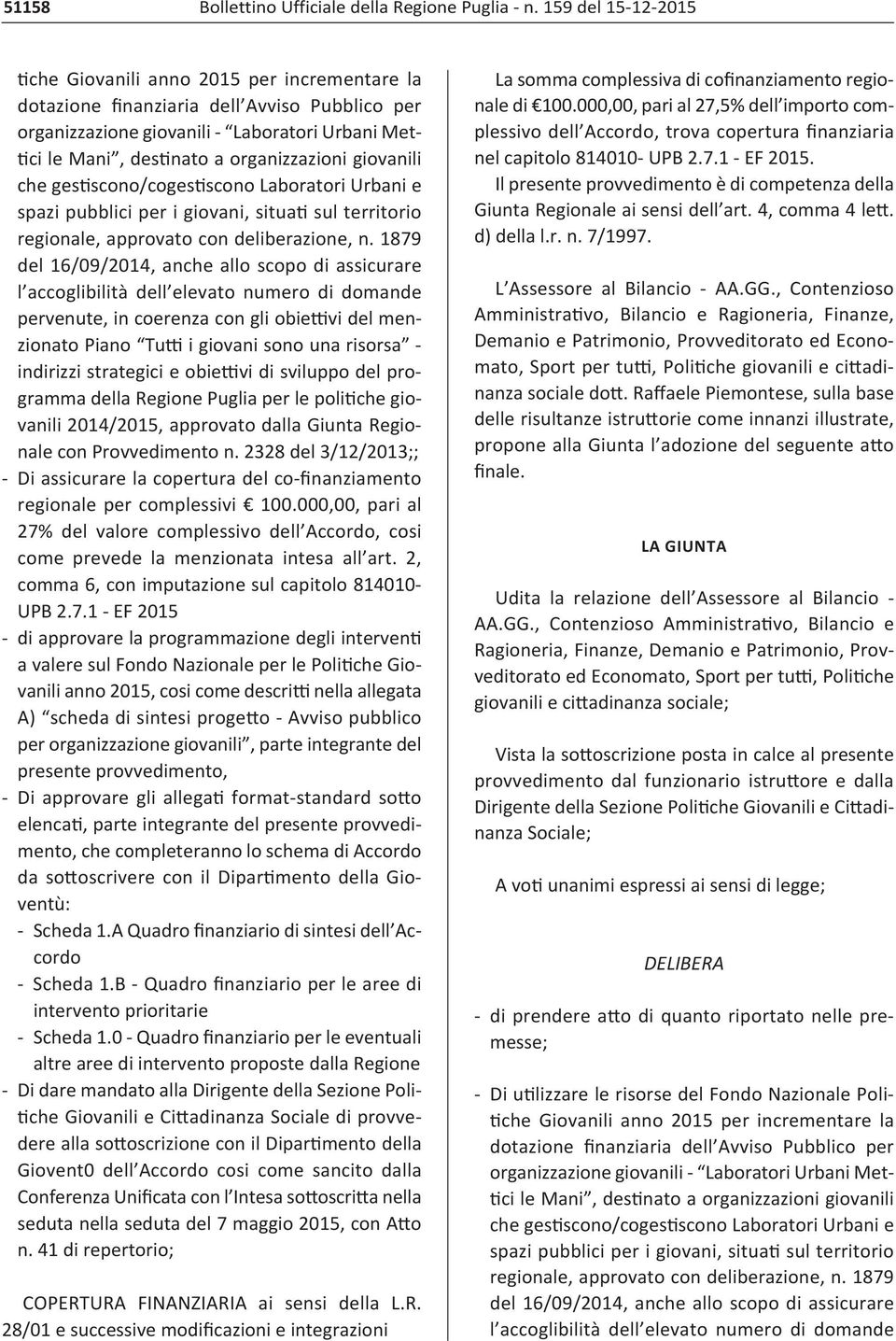 giovanili che gestiscono/cogestiscono Laboratori Urbani e spazi pubblici per i giovani, situati sul territorio regionale, approvato con deliberazione, n.