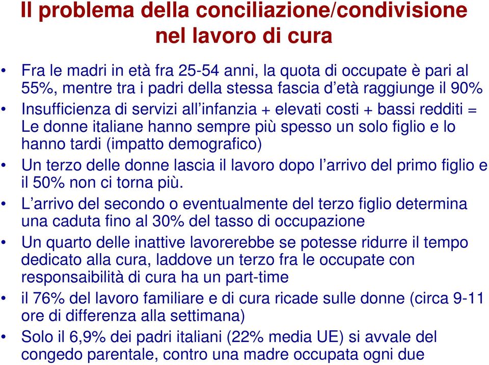 lavoro dopo l arrivo del primo figlio e il 50% non ci torna più.