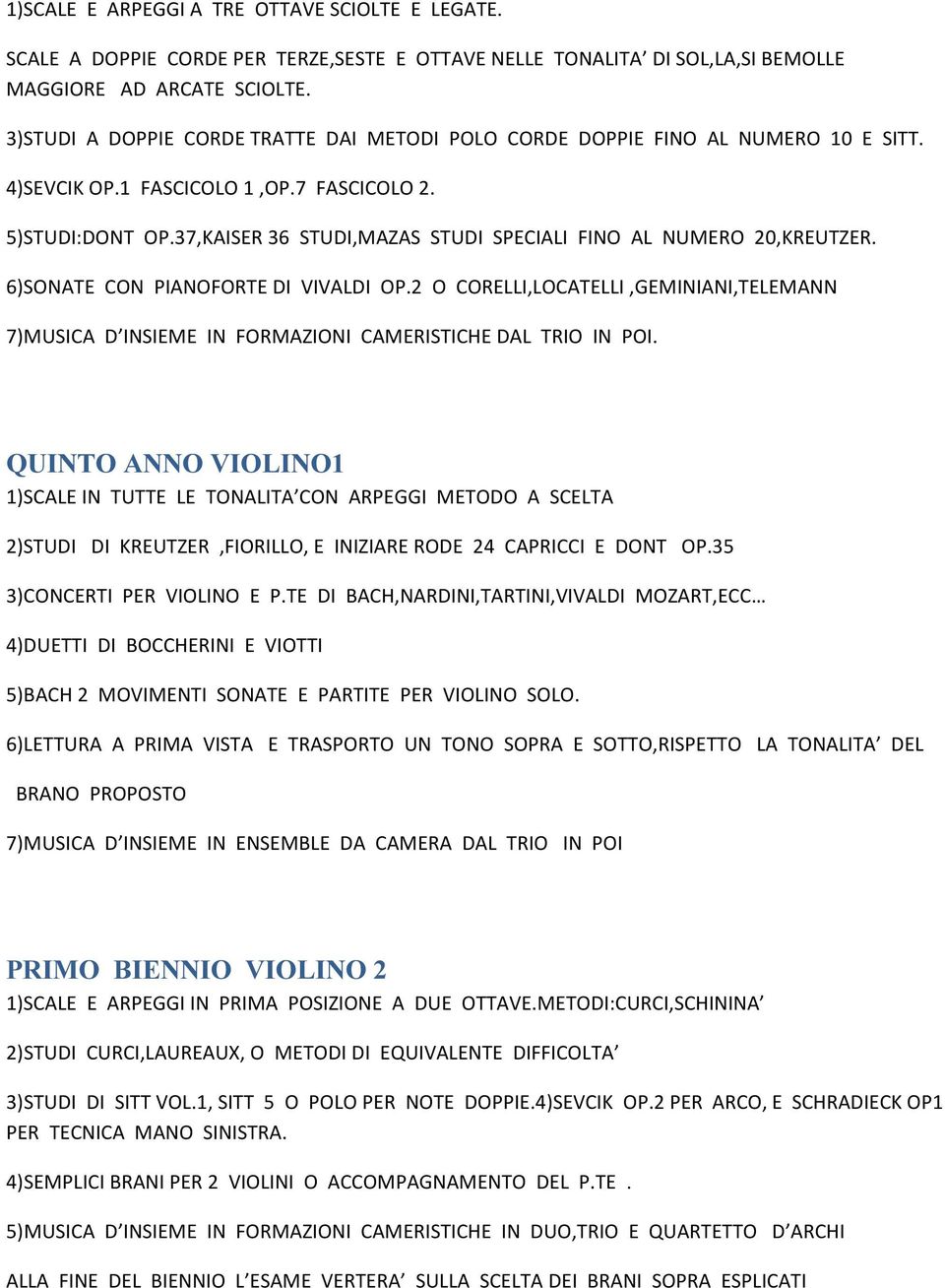 37,KAISER 36 STUDI,MAZAS STUDI SPECIALI FINO AL NUMERO 20,KREUTZER. 6)SONATE CON PIANOFORTE DI VIVALDI OP.