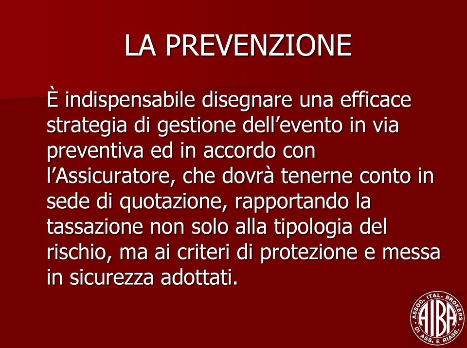 tenerne conto in sede di quotazione, rapportando la tassazione non solo alla