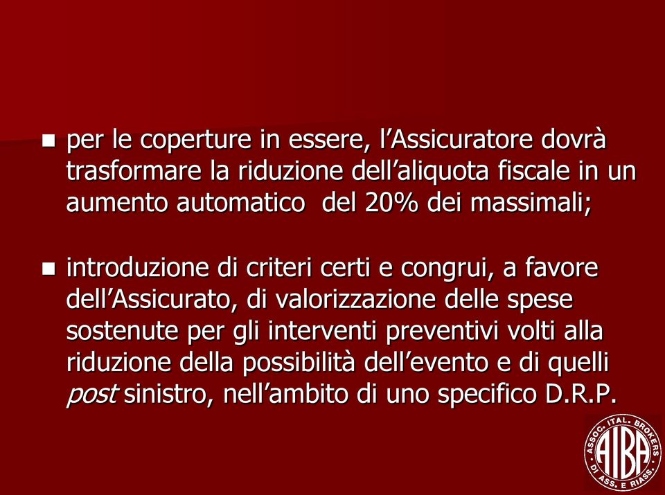 dell Assicurato, di valorizzazione delle spese sostenute per gli interventi preventivi volti alla