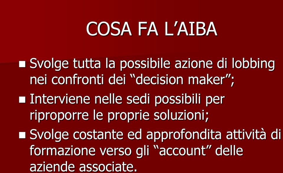 per riproporre le proprie soluzioni; Svolge costante ed