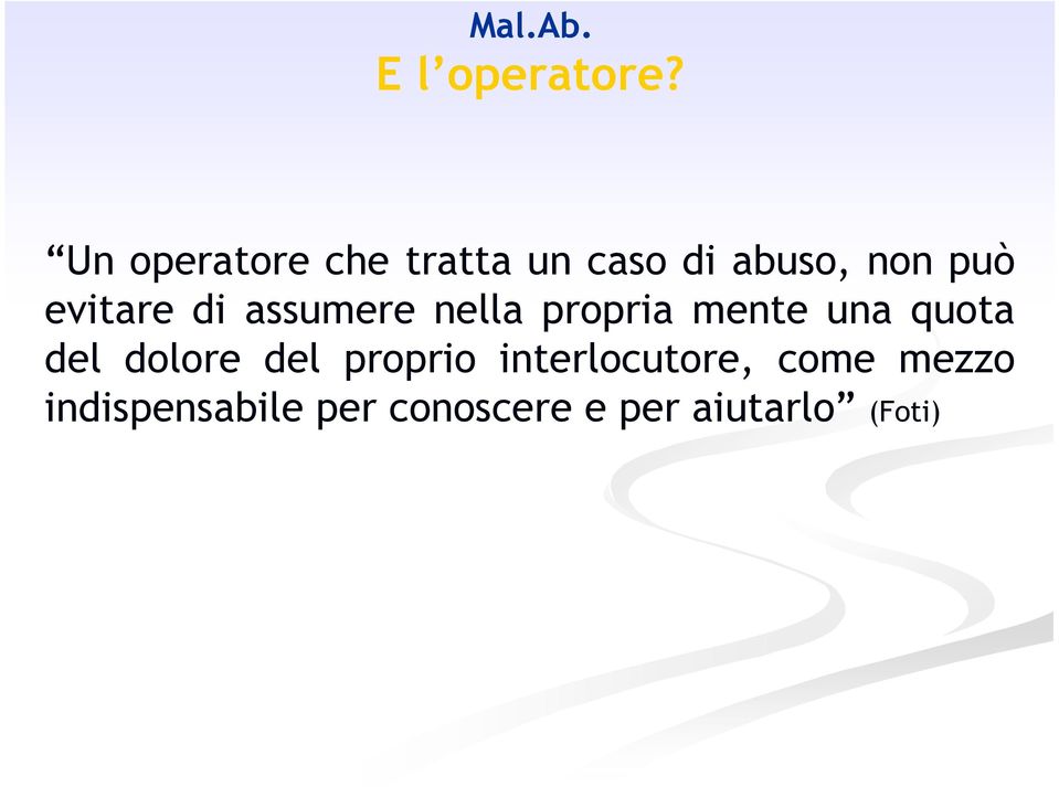 evitare di assumere nella propria mente una quota del