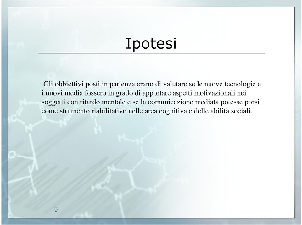 motivazionali nei soggetti con ritardo mentale e se la comunicazione