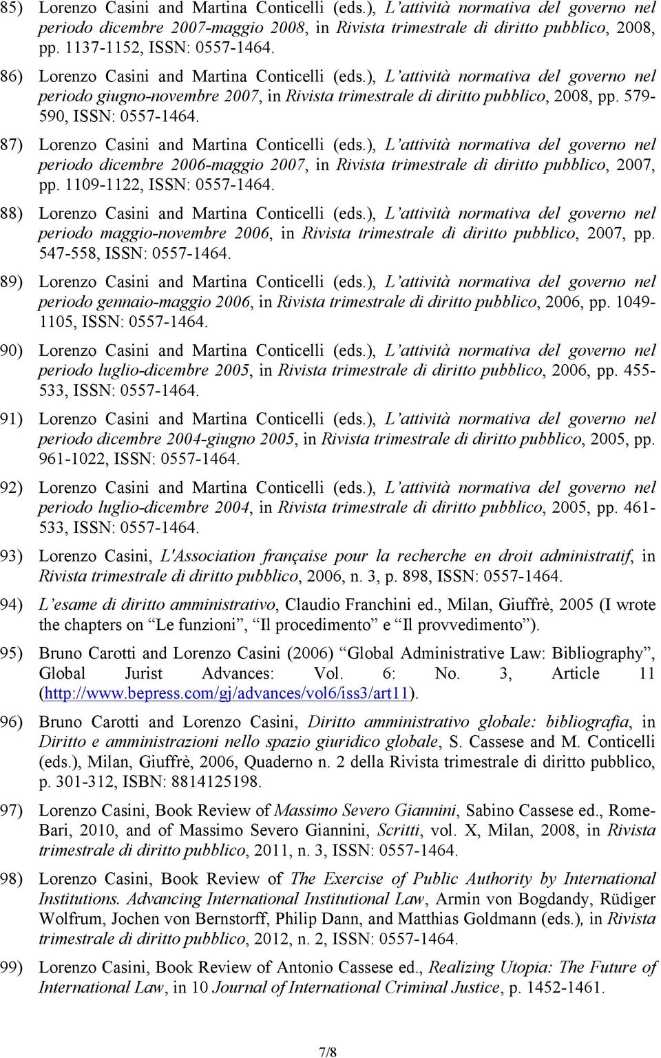 579-590, ISSN: 0557-1464. 87) Lorenzo Casini and Martina Conticelli (eds.