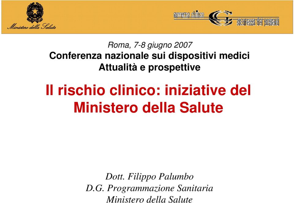 clinico: iniziative del Ministero della Salute Dott.