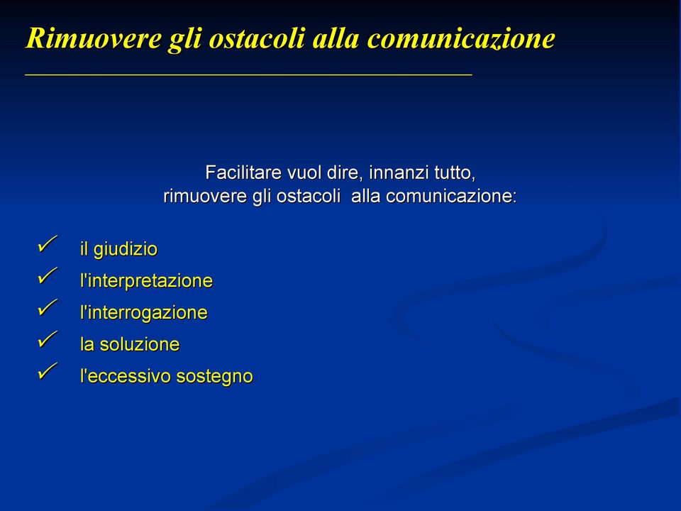 soluzione l'eccessivo sostegno Facilitare vuol