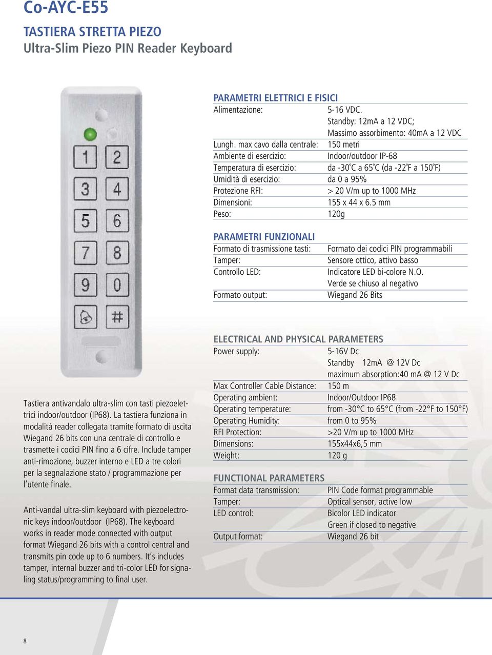 up to 1000 MHz Dimensioni: 155 x 44 x 6.