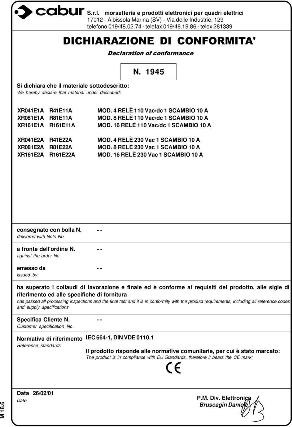 16 RELÈ 110 Vac/dc 1 SCAMBIO 10 A XR041E2A R41E22A MOD.