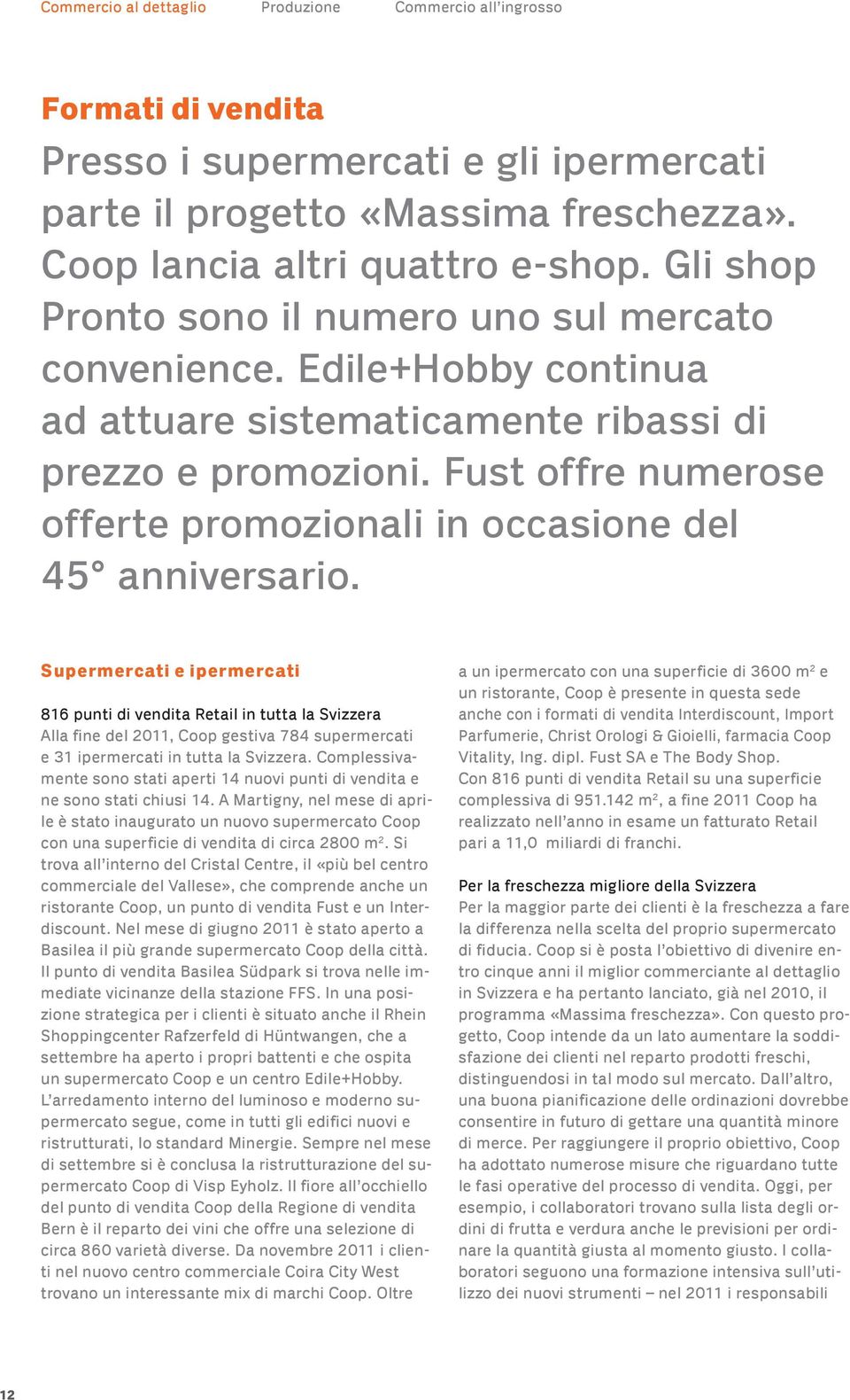 Fust offre numerose offerte promozionali in occasione del 45 anni versario.