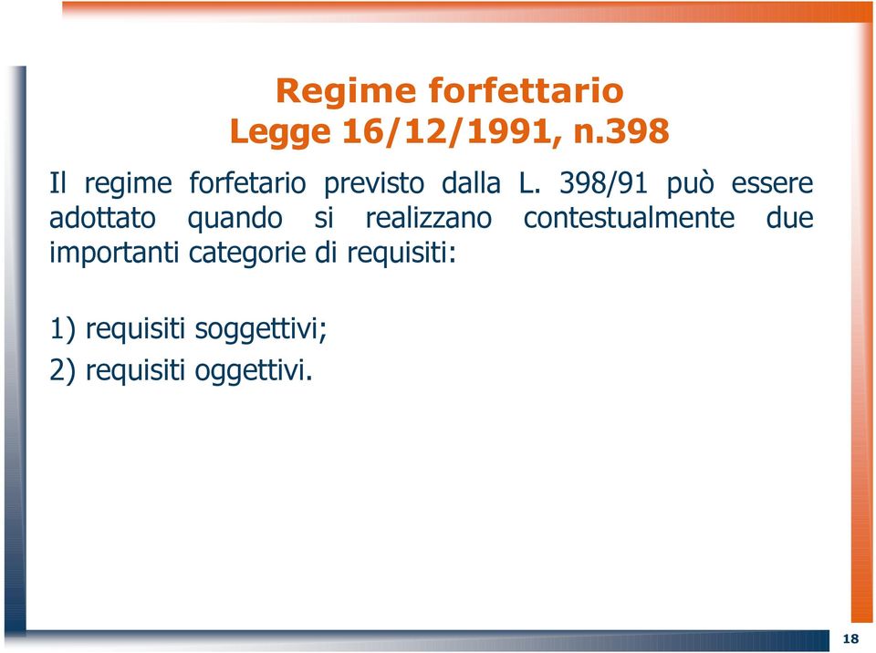 398/91 può essere adottato quando si realizzano